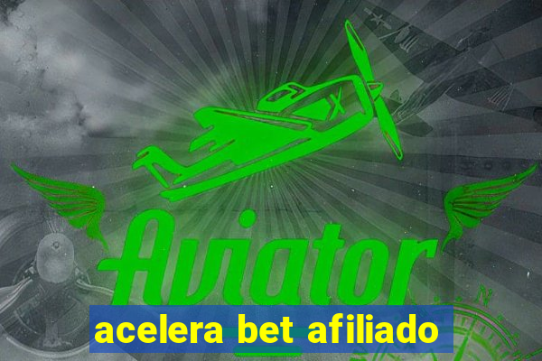 acelera bet afiliado